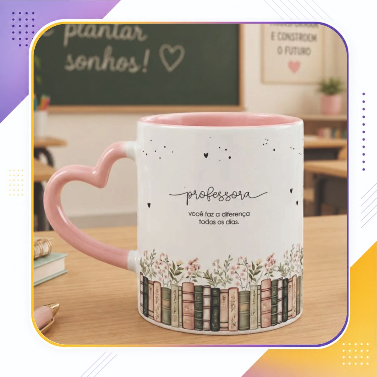 Caneca Professora – Você Faz a Diferença