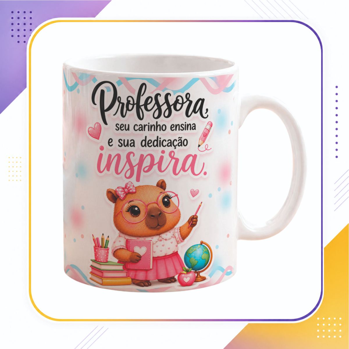 Caneca Professora Capivara – Amor que Ensina 2026